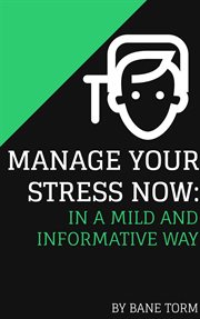 Manage your stress now: in a mild & informative way cover image cdn