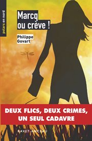 Marcq ou crève. Deux flics, deux crimes, un seul cadavre cover image cdn