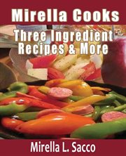 Mirella cooks three ingredient recipes & more cover image cdn