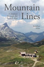 Mountain lines. A Journey through the French Alps cover image cdn