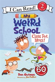 My weird school. Class Pet Mess! cover image cdn