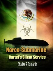Narco-submarine cartel's silent service cover image cdn