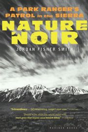 Nature noir. A Park Ranger's Patrol in the Sierra cover image cdn