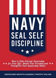 Navy seal self discipline: how to take extreme ownership for your life, attain true freedom and t cover image cdn