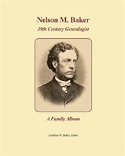 Nelson m. baker 19th century genealogist. A Family Album cover image cdn