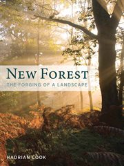 New forest. The Forging of a Landscape cover image cdn