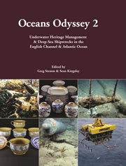 Oceans odyssey 2. Underwater Heritage Management & Deep-Sea Shipwrecks in the English Channel & Atlantic Ocean cover image cdn