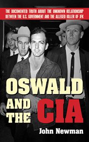 Oswald and the cia. The Documented Truth About the Unknown Relationship Between the U.S. Government & the Alleged Killer cover image cdn