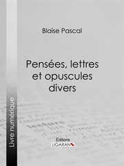 Pensées, lettres et opuscules divers cover image cdn