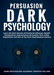Persuasion dark psychology: learn the dark secrets of emotional influence, stealth manipulation, cover image cdn