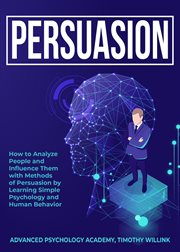 Persuasion: how to analyze people and influence them with methods of persuasion by learning simpl cover image cdn