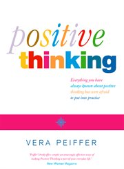 Positive thinking. Everything you have always known about positive thinking but were afraid to put into practice cover image cdn