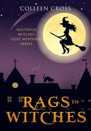 Rags to witches : a westwick witches cozy mystery cover image cdn