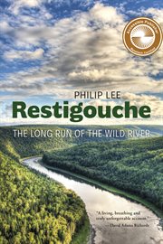 Restigouche : the long run of the wild river cover image cdn