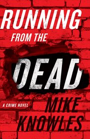 Running from the dead. A Crime Novel cover image cdn