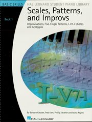 Scales, patterns and improvs - book 1 (music instruction). Improvisations, Five-Finger Patterns, I-V7-I Chords and Arpeggios cover image cdn