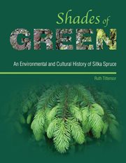 Shades of green. An Environmental and Cultural History of Sitka Spruce cover image cdn
