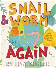Snail and worm again. Three Stories About Two Friends cover image cdn