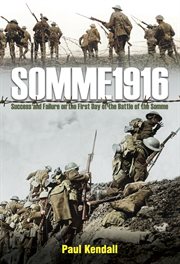 Somme 1916. Success and Failure on the first day of the Battle of the Somme cover image cdn