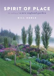 Spirit of place. The Making of a New England Garden cover image cdn