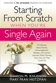 Starting from scratch when you're single again. 23 Women Share Stories, Encouragement, Recipes, & Lessons Learned When Starting Over Was All They Co cover image cdn