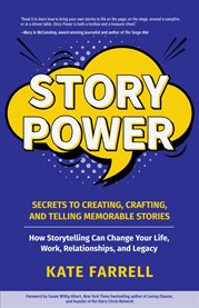 Story power. Secrets to Creating, Crafting, and Telling Memorable Stories cover image cdn