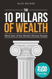 The 10 pillars of wealth. Mind-Sets of the World's Richest People cover image cdn