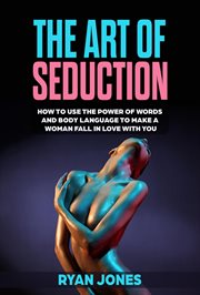 The art of seduction. learn how to use the power of words and body language to make a woman fall cover image cdn