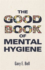 The good book of mental hygiene cover image cdn