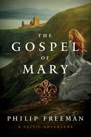 The gospel of mary. A Celtic Adventure cover image cdn