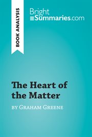 The heart of the matter by graham greene (book analysis). Detailed Summary, Analysis and Reading Guide cover image cdn