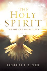 The holy spirit. The Missing Ingredient cover image cdn