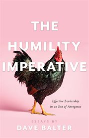The humility imperative. Effective Leadership in an Era of Arrogance cover image cdn