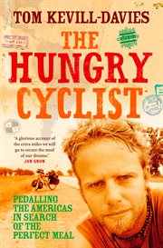 The hungry cyclist: pedalling the americas in search of the perfect meal cover image cdn