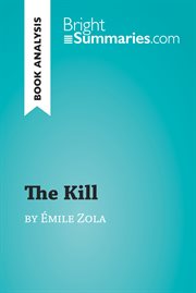 The kill by émile zola (book analysis). Detailed Summary, Analysis and Reading Guide cover image cdn
