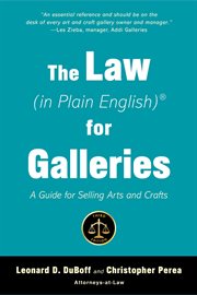 The law (in plain english) for galleries. A Guide for Selling Arts and Crafts cover image cdn