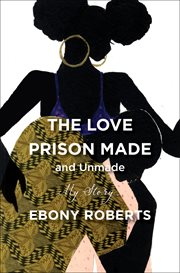 The love prison made and unmade. My Story cover image cdn