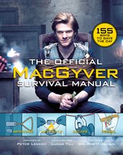 The official macgyver survival manual. 155 Ways to Save the Day cover image cdn