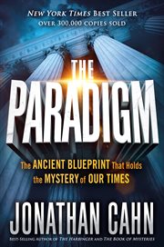 The paradigm. The Ancient Blueprint That Holds the Mystery of Our Times cover image cdn