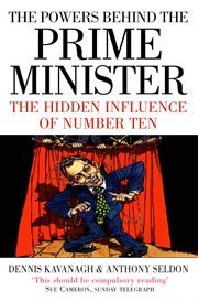 The powers behind the prime minister: the hidden influence of number ten cover image cdn