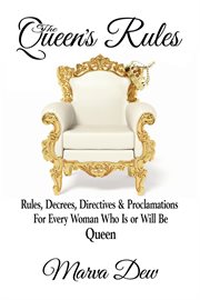 The queen's rules - rules, decrees, directives & proclamations for every woman who is or will be cover image cdn