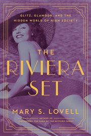 The riviera set. Glitz, Glamour, and the Hidden World of High Society cover image cdn