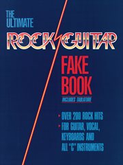 The ultimate rock guitar fake book (songbook). 200 Songs Authentically Transcribed for Guitar in Notes & Tab! cover image cdn