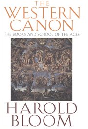 The western canon. The Books and School of the Ages cover image cdn