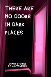 There are no doors in dark places cover image cdn