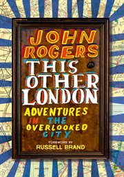This other london. Adventures in the Overlooked City cover image cdn