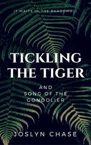 Tickling the tiger. and Song of The Gondolier cover image cdn