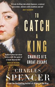 To catch a king: charles ii's great escape cover image cdn