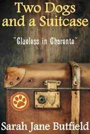 Two dogs and a suitcase. Clueless in Charente cover image cdn