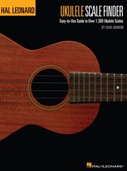 Ukulele scale finder (music instruction). Easy-to-Use Guide to Over 1,300 Ukulele Scales cover image cdn